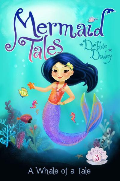 A Whale of a Tale  (Mermaid Tales, Bk. 3)