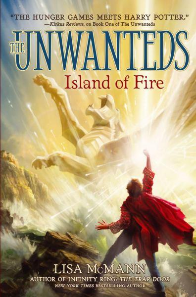 Island of Fire (The Unwanteds, Bk. 3)
