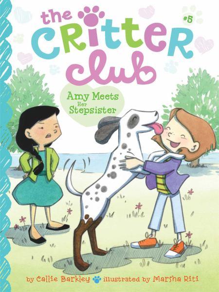 Amy Meets Her Stepsister (The Critter Club, Bk. 5)