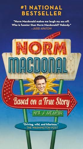 Based on a True Story: Not a Memoir