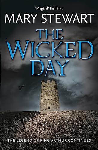 The Wicked Day (The Arthurian Saga, Bk. 4)