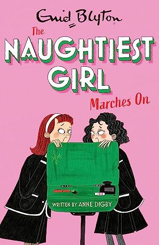 Naughtiest Girl Marches On (The Naughtiest Girl, Bk. 10)