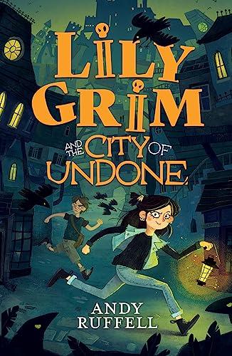 Lily Grim and the City of Undone