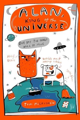 Alan, King of the Universe (Bk. 1)