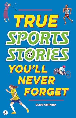True Stories You'll Never Forget