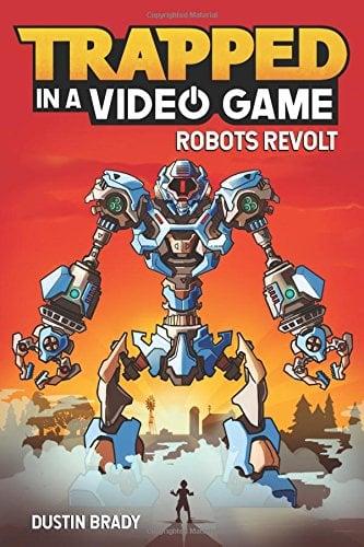 Robots Revolt (Trapped in a Video Game, Bk.3)