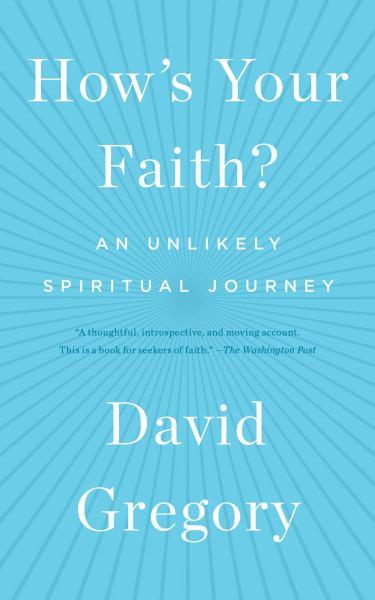 How's Your Faith? An Unlikely Spiritual Journey