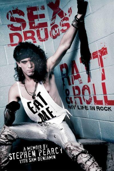 Sex, Drugs, Ratt and Roll: My Life in Rock