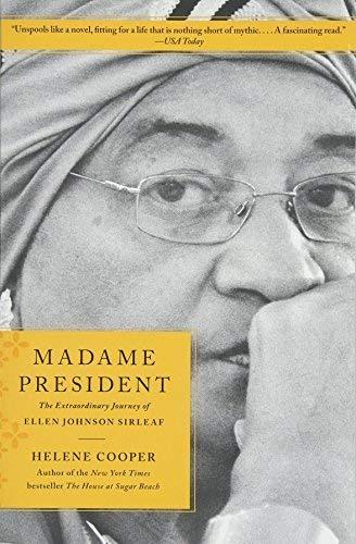 Madame President: The Extraordinary Journey of Ellen Johnson Sirleaf