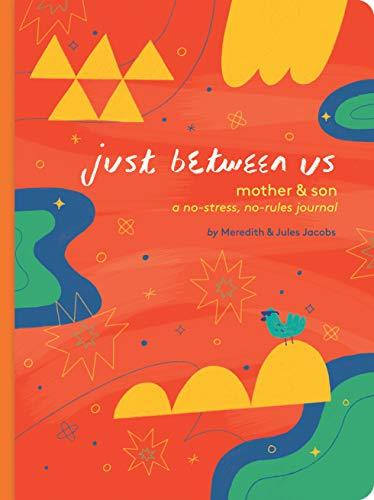 Mother & Son: A No-Stress, No-Rules Journal (Just Between Us)