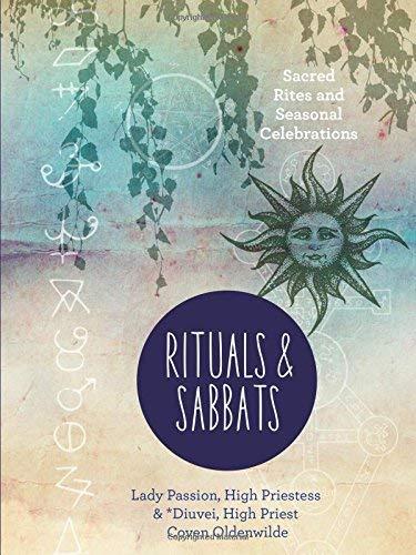 Rituals & Sabbats: Sacred Rites and Seasonal Celebrations