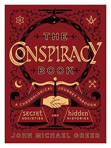 The Conspiracy Book: A Chronological Journey Through Secret Societies and Hidden Histories (Sterling Chronologies)