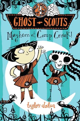 Mayhem at Camp Croak! (Ghost Scouts, Bk. 4)