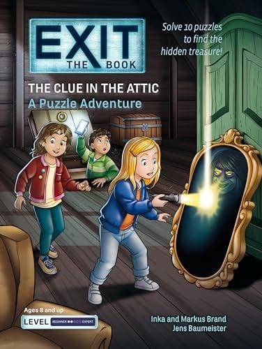 The Clue in the Attic: A Puzzle Adventure (Exit: The Book)
