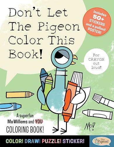 Don't Let the Pigeon Color This Book! A Superfun Mo Willems and You Coloring Book!