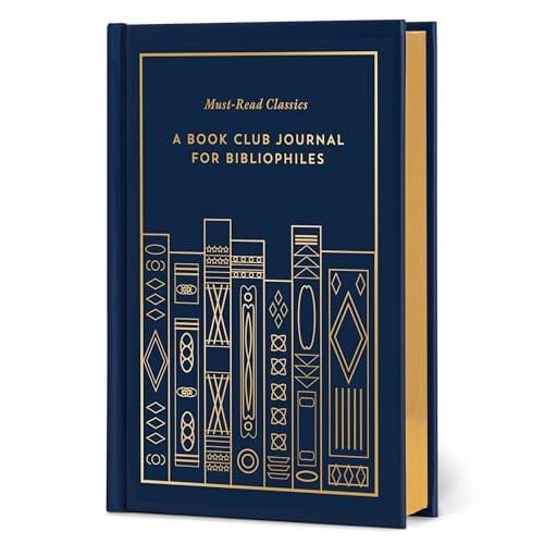 A Book Club Journal for Bibliophiles (Must-Read Classics)