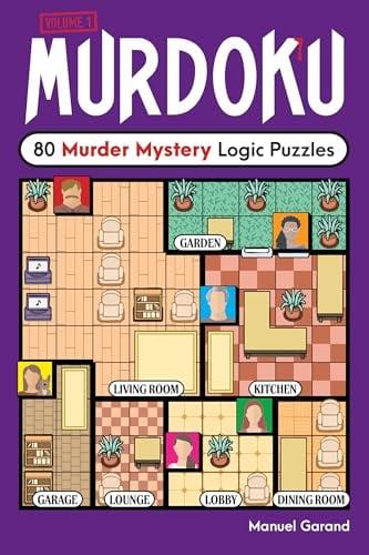 Murdoku: 80 Murder Mystery Logic Puzzles (Volume 1)