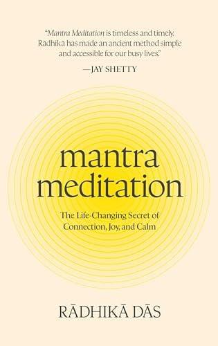 Mantra Meditation: The Life-Changing Secret of Connection, Joy, and Calm