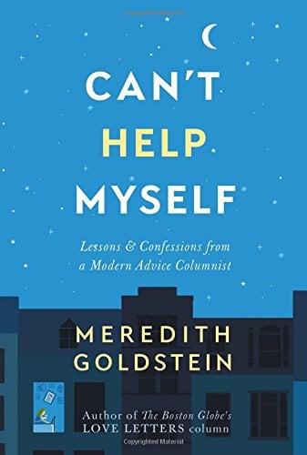Can't Help Myself: Lessons & Confessions From a Modern Advice Columnist