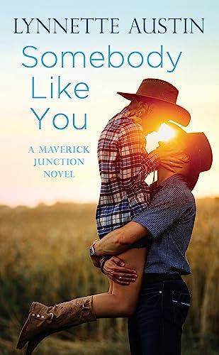 Somebody Like You (Maverick Junction, Bk. 1)