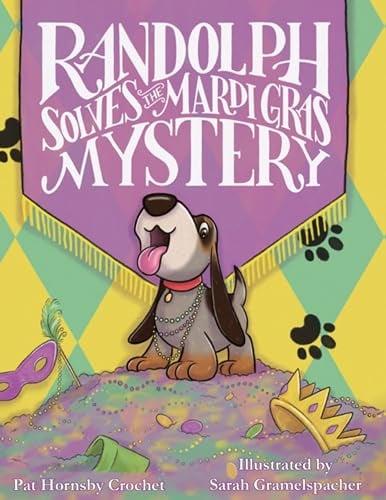 Randolph Solves the Mardi Gras Mystery