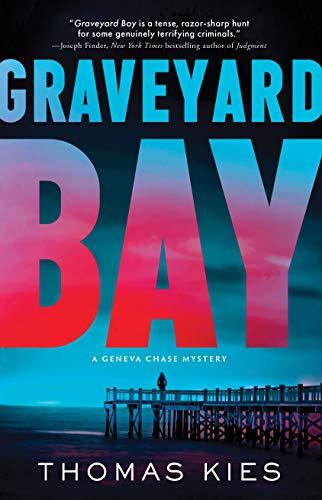 Graveyard Bay (Geneva Chase Crime Reporter Mysteries, Bk. 3)