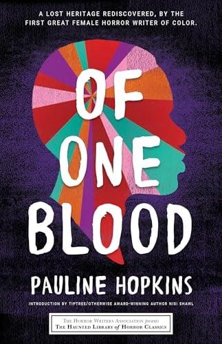 Of One Blood or, the Hidden Self (Haunted Library Horror Classics)