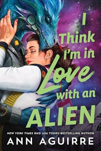I Think I'm in Love With an Alien