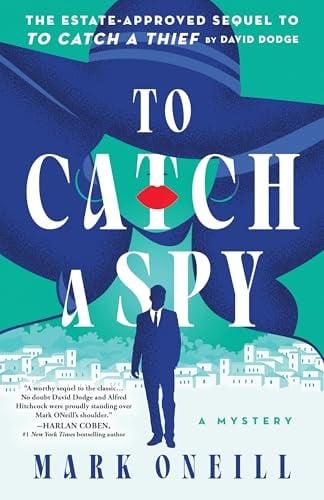 To Catch a Spy (To Catch A Thief, Bk. 2)