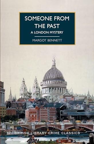 Someone From the Past (British Library Crime Classics, Bk. 100)