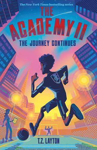 The Journey Continues (The Academy, Bk. 2)
