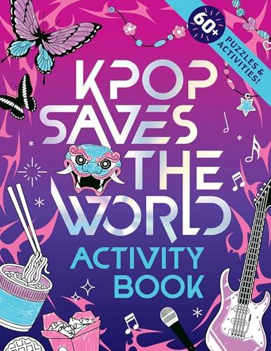 KPop Saves the World Activity Book: 60+ Puzzles & Activities!