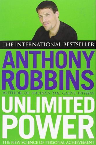 Unlimited Power: The New Science of Personal Achievement