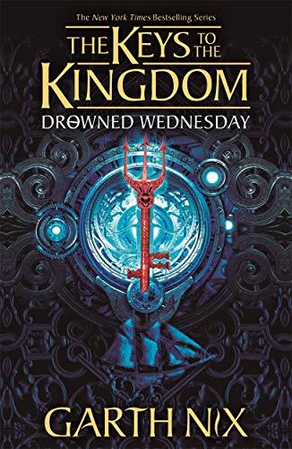 Drowned Wednesday (The Keys to the Kingdom, Bk. 3)