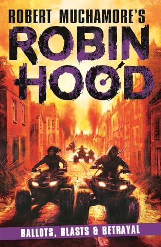 Ballots, Blasts and Betrayal (Robin Hood, Bk. 8)