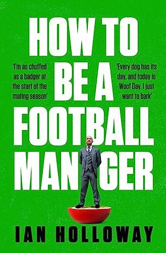 How to Be a Football Manager