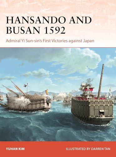 Hansando and Busan 1592: Admiral Yi Sun-sin's First Victories Against Japan (Campaign, No. 423)