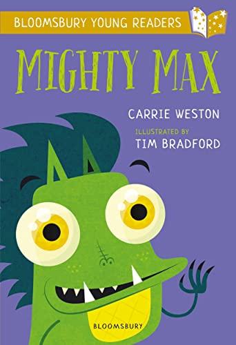 Mighty Max (Bloomsbury Young Readers, Gold Book Band)