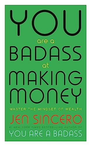 You Are a Badass at Making Money (You Are a Badass)