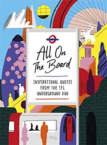 All On The Board: Inspirational Quotes From the TfL Underground Duo