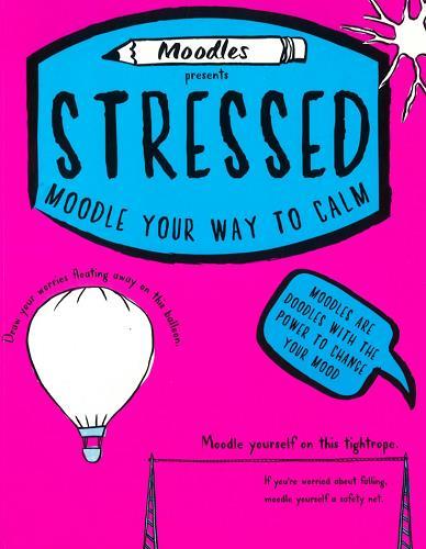 Stressed: Moodle Your Way to Calm (Moodles)