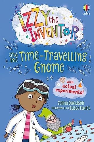 Izzy the Inventor and the Time Travelling Gnome (Izzy the Inventor, Bk. 3)