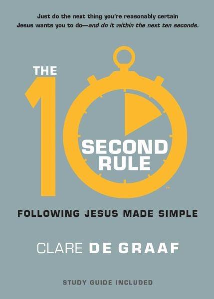 The 10-Second Rule: Following Jesus Made Simple