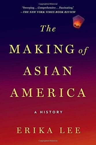 The Making of Asian America: A History