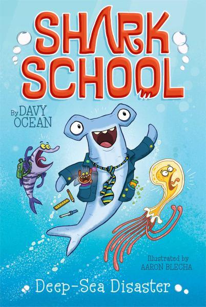 Deep-Sea Disaster (Shark School, Bk. 1)