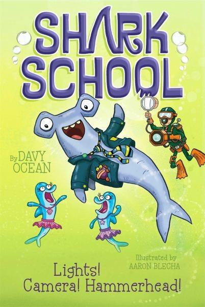 Lights! Camera! Hammerhead! (Shark School, Bk. 2)