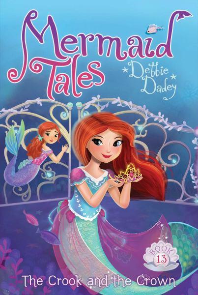 The Crook and the Crown (Mermaid Tales, Bk. 13