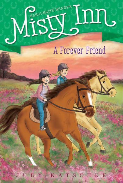 A Forever Friend (Marguerite Henry's Misty Inn, Bk. 5)