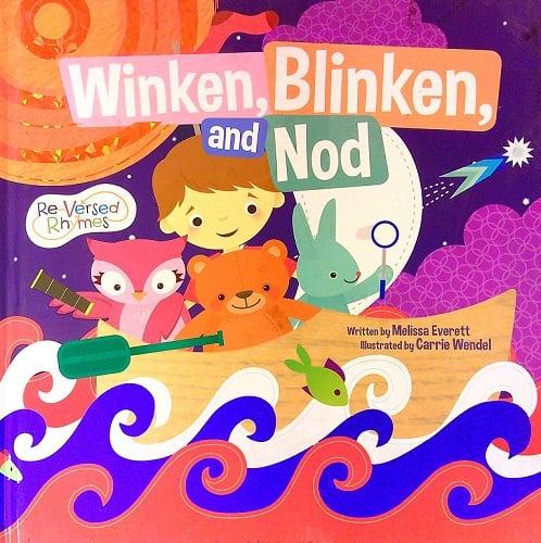 Winken, Blinken, and Nod (Re-Versed Rhymes)