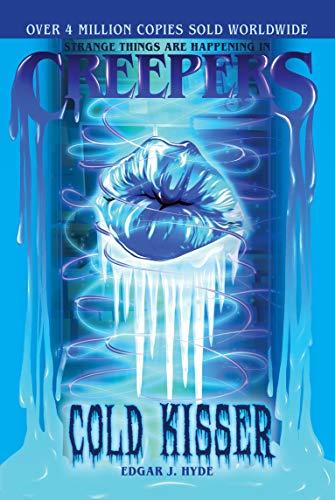 Cold Kisser (Creepers Horror Stories, Bk. 1)